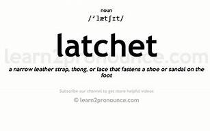 latchet什么意思,latchet中文翻译,latchet用法及例句,latchet怎么读