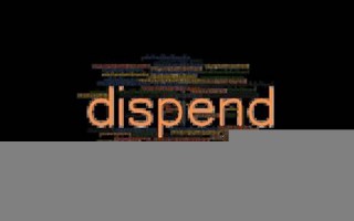 dispend中文翻译,dispend发音,dispend用法及例句,dispend是什么意思